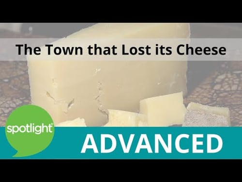 The Town that Lost its Cheese | ADVANCED | practice English with Spotlight