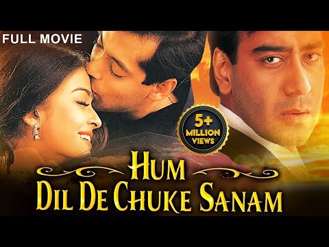 HUM DIL DE CHUKE SANAM - Full Movie | Bollywood Romantic Movie | Salman Khan, Aishwarya, Ajay Devgan