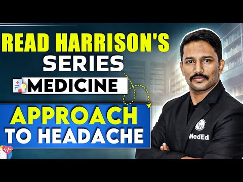 Medicine: Approach to Headache | 4th Year MBBS | Dr. Santosh | Read Harrison's Series
