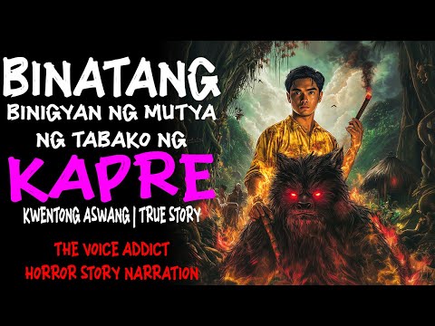 BINATANG BINIGYAN NG MUTYA NG TABAKO NG KAPRE (Aswang True Story)