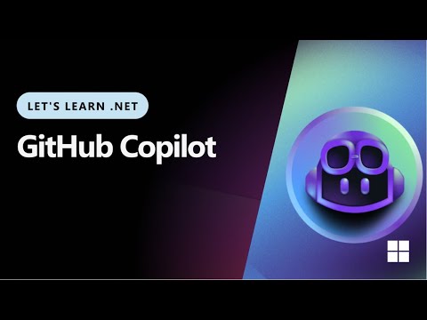 Let's Learn .NET - GitHub Copilot