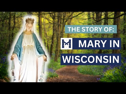 The Story of Our Lady of Champion | The Marian Apparition of the US