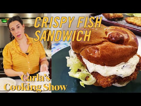 Carla's Cooking Show: Crispy Fish Sandwich