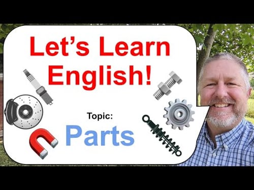 Let's Learn English! Topic: Parts! βοΈπ§²π© (Car Parts, Equipment Parts, Machine Parts, Tractor Parts)