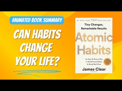 Atomic Habits by James Clear - Animated Book Summary