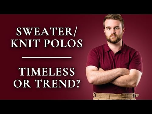 Are Sweater Polos (Knit Polos) Timeless, or Just a Trend?