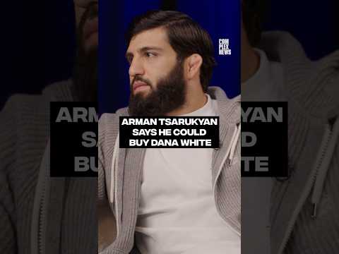 Arman Tsarukyan says he could buy Dana White #complexnews