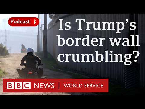 What happened to Trump’s border wall? - The President's Path podcast, BBC World Service