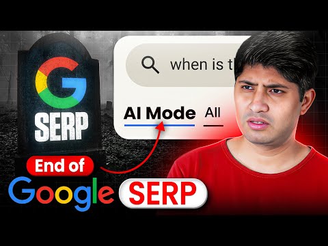 Google AI Mode | End Of Google SERP As We Know It