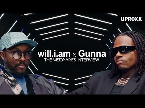 will.i.am & Gunna Talk New Music, Creative Process & Making Hits | VISIONARIES Interview