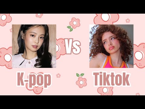K-pop vs Tiktok💗✨💖