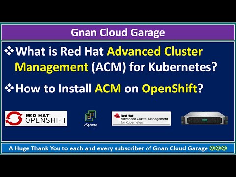 What is Red Hat Advanced Cluster Management (ACM) for Kubernetes? How to Install ACM on OpenShift?