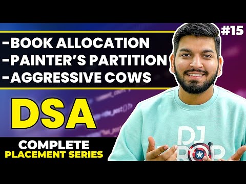 Lecture 15: Book Allocation Problem || Aggressive Cows Problem || Binary Search Advanced Problems