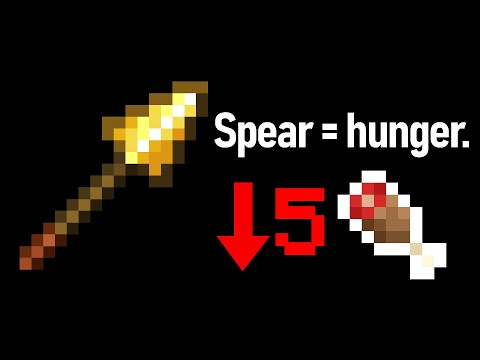 The Spear now eats your hunger bar. A LOT.