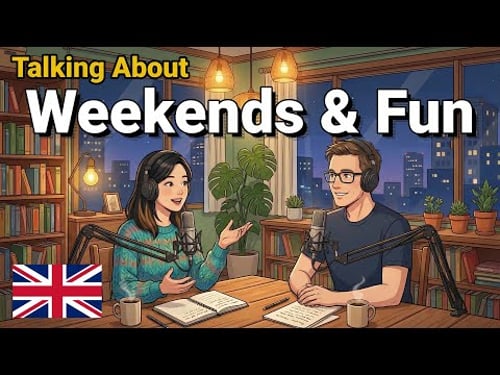 How to Talk About Weekend Relaxation in English | English Conversation Practice | English Podcast