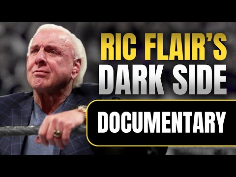 The Dark Side of Ric Flair | Wrestling Documentary