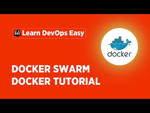 Docker Swarm Tutorial For Beginners | Docker Swarm Explained | Docker Training | Learn DevOps Easy
