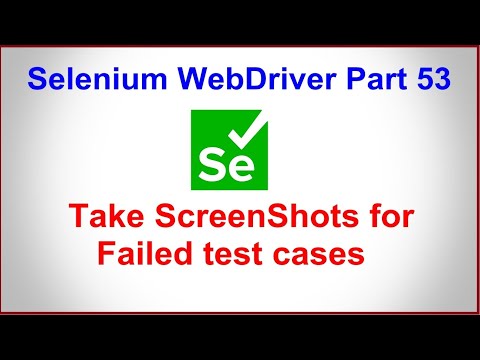 Selenium WebDriver | Part53 | Two ways to take Screenshot of Failed test cases in Selenium Webdriver