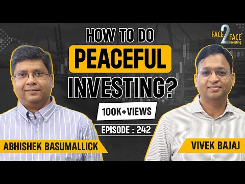 Stock Market में शांतिपूर्ण Investing Journey कैसे करे ?? #Face2Face with Abhishek Basumallick