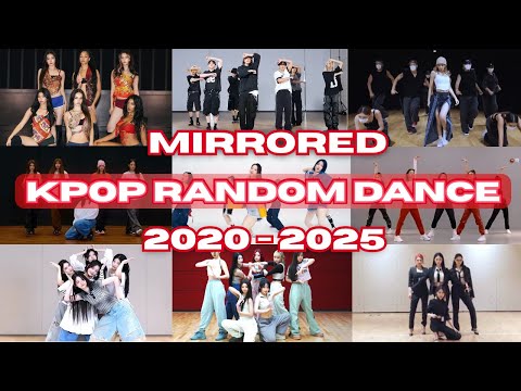 ULTIMATE MIRRORED KPOP RANDOM PLAY DANCE |2020-2025|