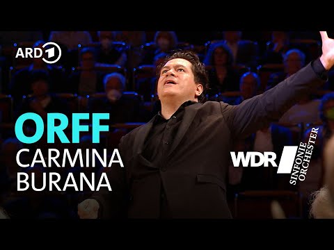 Orff - Carmina Burana | Cristian Măcelaru | WDR Sinfonieorchester | WDR Rundfunkchor