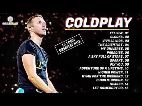 Coldplay Greatest Hits Song Full Album - Coldplay Best Music Playlist