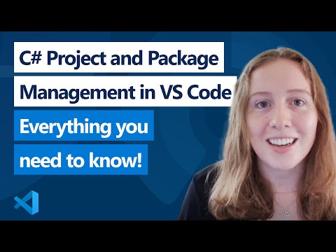 C# Project and Package Management in VS Code - Everything you need to know!