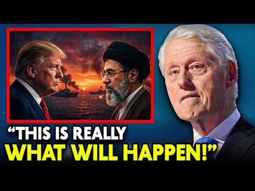 "Most People Have No Idea What's About To Happen After This Trump Iran Ultimatum" | Bill Clinton
