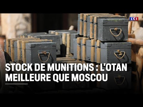 Stock de munitions : l'OTAN meilleure que Moscou|LCI