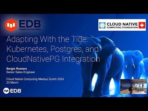 "Kubernetes, Postgres, CloudNativePG" by Sergio Romera (EDB) - Talk 1/3 CNC CH Meetup, May 23rd 2024