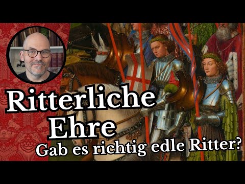 Ritterlicher Ehre - Gab es richtig edle Ritter?