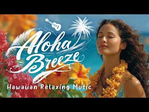 Aloha Breeze | Hawaiian Relax Music with Ukulele for Sleep | World Music