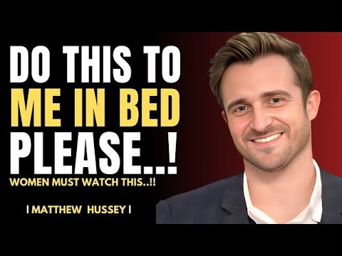 5 Things He Fantasizes About-But Won'tSay Out Loud | Matthew Hussey