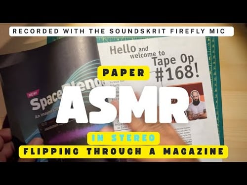 Paper ASMR (Stereo) - Flipping Through Tape Op Magazine - Recorded with the Firefly Microphone