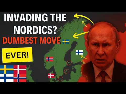 Invading the Nordics Would Be a MASSIVE Mistake - Here's why