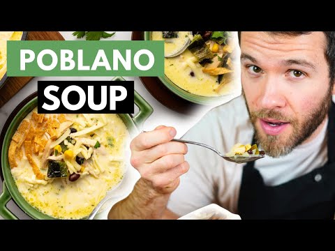 Roasted Poblano & Chicken Soup Recipe