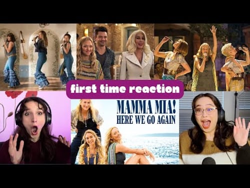 Reacting to *Mamma Mia! Here We Go Again*