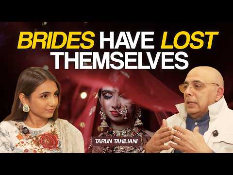 India's Top Wedding Designer Says Brides Are Doing It All Wrong | Tarun Tahiliani