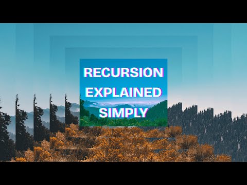 Recursion, Explained Simply