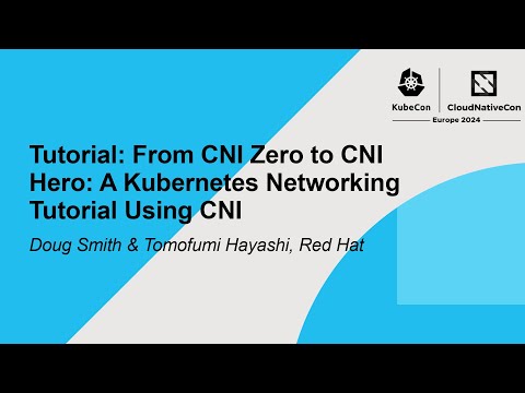 Tutorial: From CNI Zero to CNI Hero: A Kubernetes Networking Tutorial Using CNI