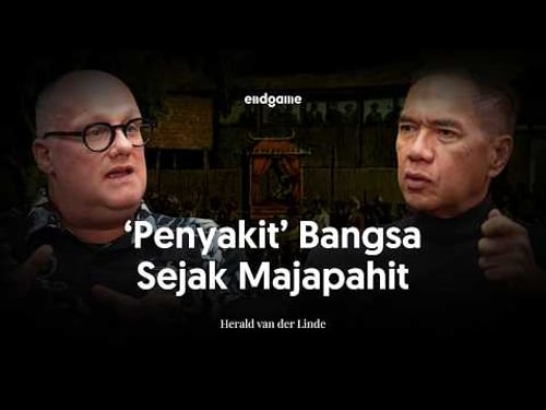 “Bibit Indonesia Muncul di Majapahit” - Herald van der Linde | Endgame #203