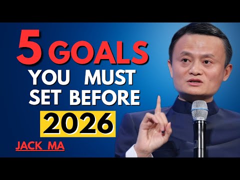5 Goals That Will Make 2026 Your Best Year – Jack Ma’s Secrets to Level Up Your Life | Motivation