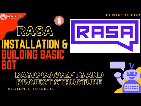 1. Rasa Installation & Building Basic Bot: Step-by-Step Guide | Go through RASA Project Structure