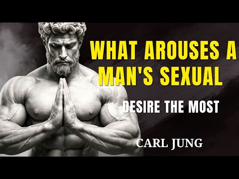 6 Things That Most Arouse a Man’s Sexual Desire For You — Carl Jung
