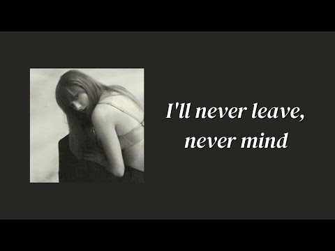 I'll never leave, never mind || a Taylor Swift playlist