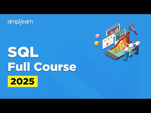 SQL Full Course 2025 | SQL Tutorial for Beginners | SQL Joins Tutorial | SQL Training | Simplilearn