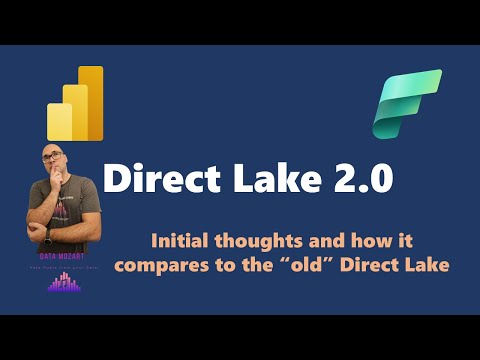 Direct Lake 2.0 in Microsoft Fabric: The Fastest Path to Your Data!