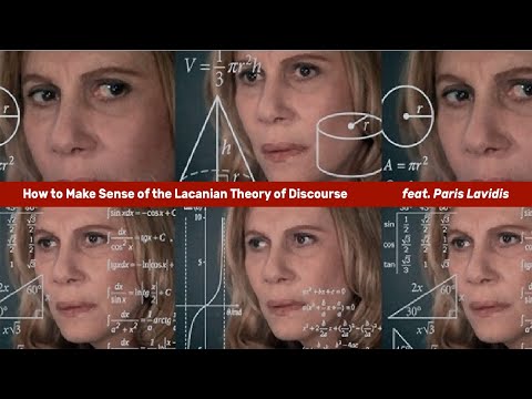How to Make Sense of the Lacanian Theory of Discourse feat. Paris Lavidis (Part I)