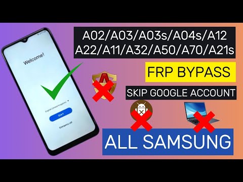 All Samsnung FRP Bypass A02/A03/A03s/A04s/A12/A22/A11/A32/A50/A70/A21s Google Account Unlock No PC