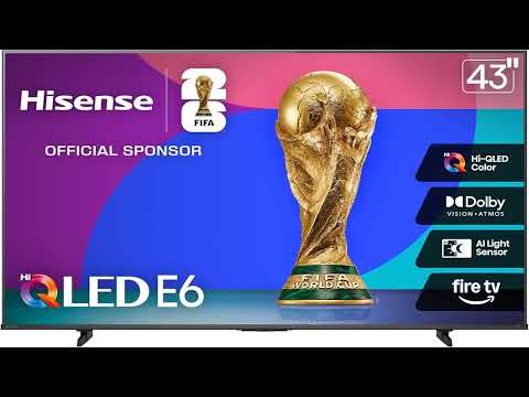 Review: Hisense 43" E6 Cinema Series Hi-QLED 4K UHD Smart Fire TV | 43E6QF, 2026 Model